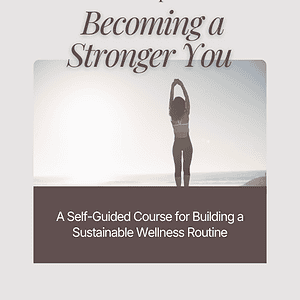 Becoming a Stronger You - All in One Educational Course by Victoria De Leon